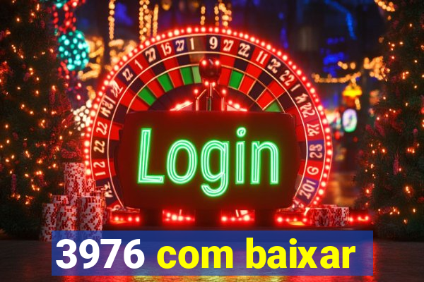 3976 com baixar